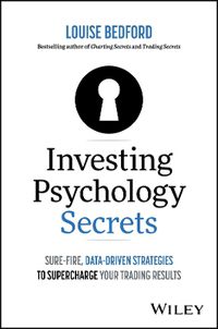 Cover image for Investing Psychology Secrets: Sure-Fire, Data-Driven Strategies to Supercharge Your Trading Results
