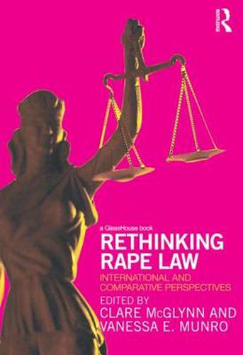 Cover image for Rethinking Rape Law: International and Comparative Perspectives