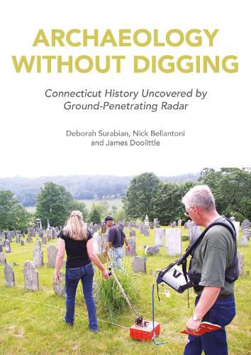 Archaeology Without Digging: Using Ground-Penetrating Radar to Explore Connecticut's Hidden History