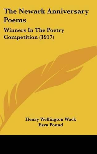 The Newark Anniversary Poems: Winners in the Poetry Competition (1917 ...