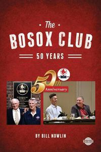 Cover image for The BoSox Club: 50 Years