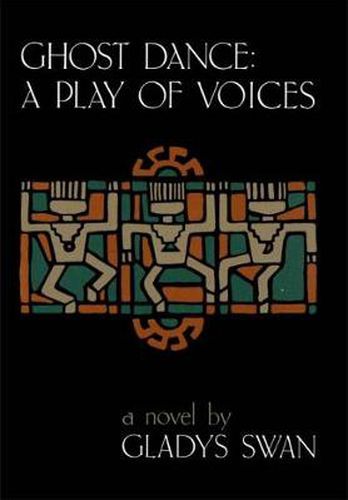 Cover image for Ghost Dance: A Play of Voices: A Novel