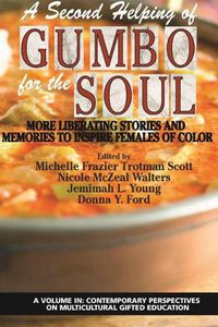 Cover image for A Second Helping of Gumbo for the Soul: More Liberating Stories and Memories to Inspire Females of Color