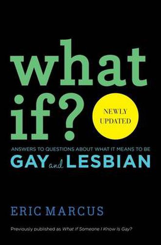 Cover image for What If?: Answers to Questions About What It Means to Be Gay and Lesbian