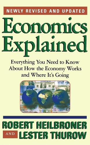 Cover image for Economics Explained: Everything You Need to Know About How the Economy Works and Where It's Going