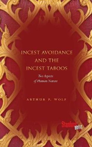 Cover image for Incest Avoidance and the Incest Taboos: Two Aspects of Human Nature