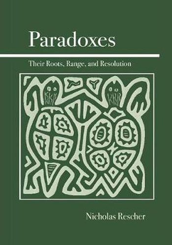 Paradoxes: Their Roots, Range, and Resolution