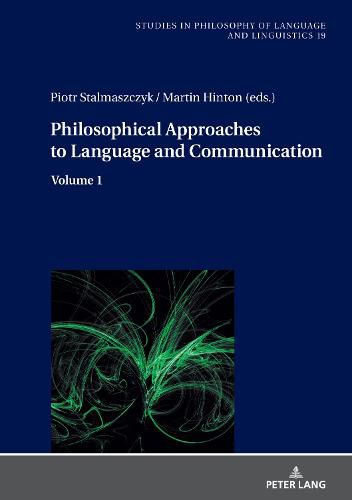 Cover image for Philosophical Approaches to Language and Communication: Volume 1