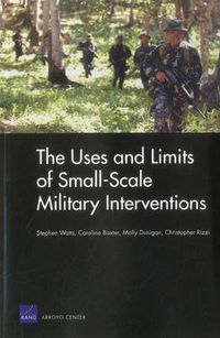 Cover image for The Uses and Limits of Small-Scale Military Interventions