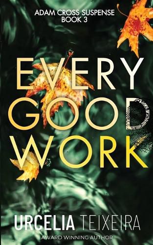 Every Good Work: A Contemporary Christian Mystery and Suspense Novel