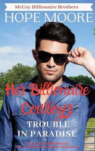 Cover image for Her Billionaire Cowboy's Trouble in Paradise