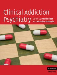 Cover image for Clinical Addiction Psychiatry