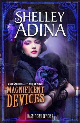 Cover image for Magnificent Devices: A Steampunk Adventure Novel