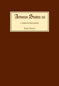 Cover image for Camelot Regained: The Arthurian Revival and Tennyson 1800-1849