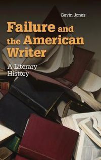 Cover image for Failure and the American Writer: A Literary History