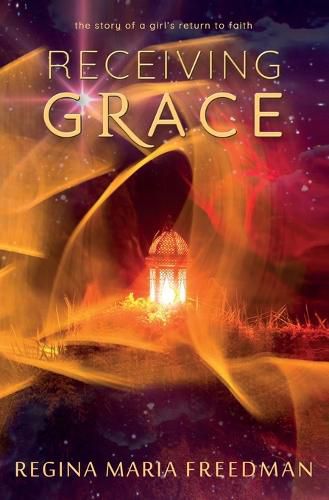 Cover image for Receiving Grace: the story of a girl's return to faith