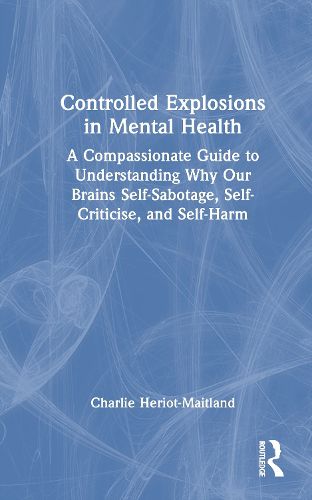 Cover image for Controlled Explosions in Mental Health