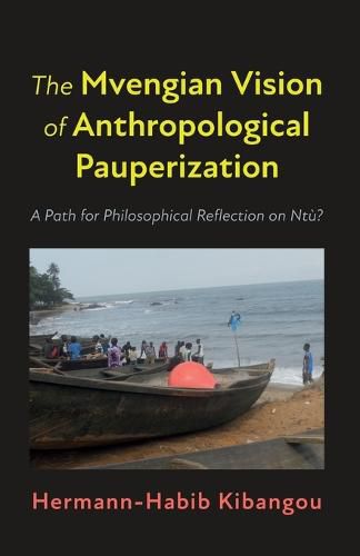 Cover image for The Mvengian Vision of Anthropological Pauperization