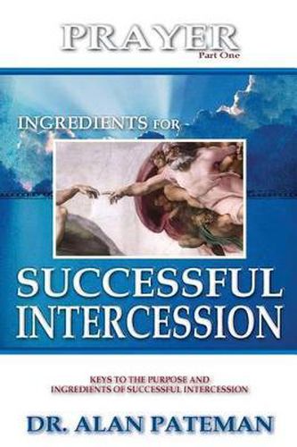 Cover image for Prayer, Ingredients for Successful Intercession (Part One)