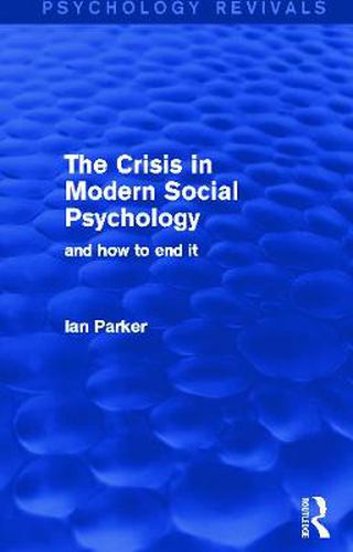 Cover image for The Crisis in Modern Social Psychology: And How to end It