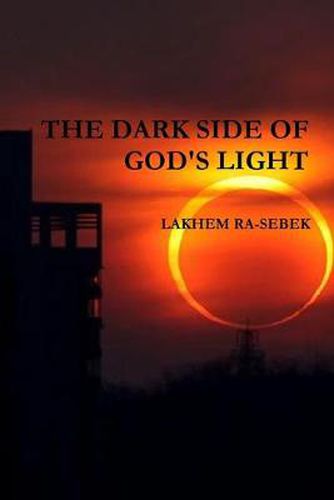 Cover image for THE DARK SIDE OF GOD'S LIGHT