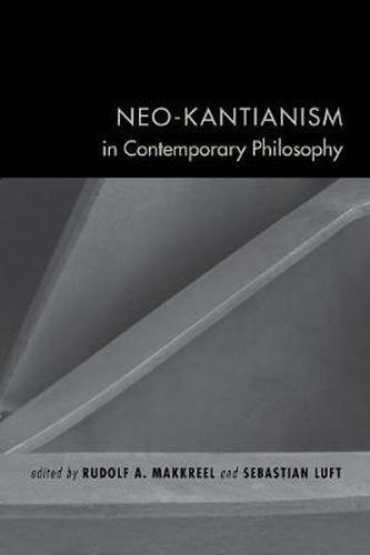 Neo-Kantianism in Contemporary Philosophy