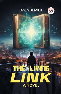 Cover image for The Living Link A Novel