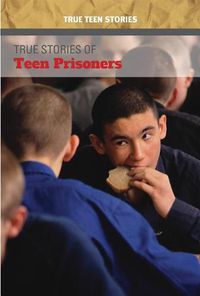 Cover image for True Stories of Teen Prisoners