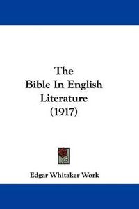 Cover image for The Bible in English Literature (1917)