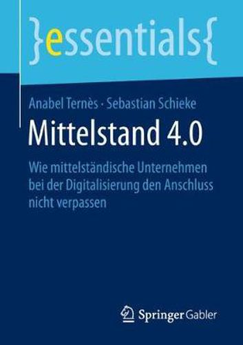 Cover image for Mittelstand 4.0: Wie mittelstandische Unternehmen bei der Digitalisierung den Anschluss nicht verpassen