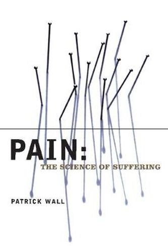 Cover image for Pain: The Science of Suffering