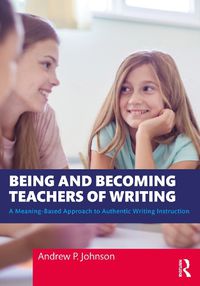 Cover image for Being and Becoming Teachers of Writing