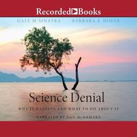Cover image for Science Denial: Why It Happens and What to Do about It