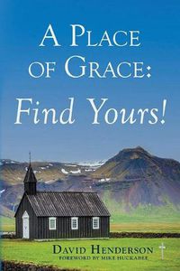 Cover image for A Place of Grace: Find Yours!