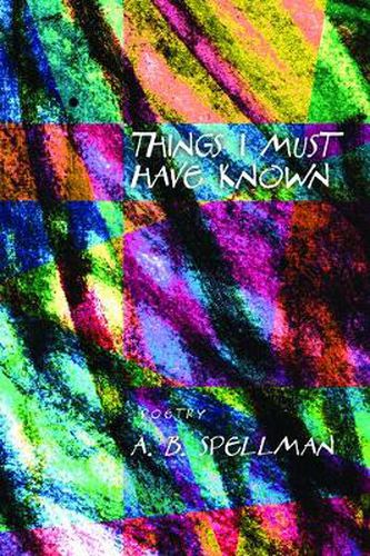 Cover image for Things I Must Have Known