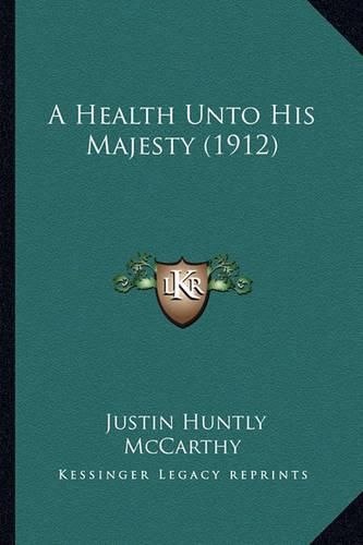 A Health Unto His Majesty (1912)