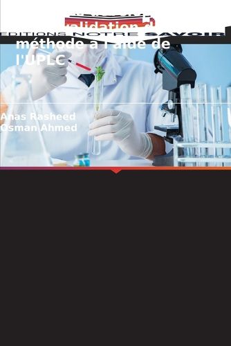 Etude de developpement et de validation de methode a l'aide de l'UPLC ...