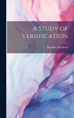 Cover image for A Study of Versification
