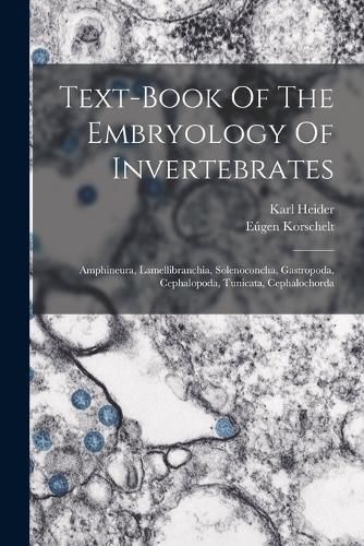 Cover image for Text-book Of The Embryology Of Invertebrates