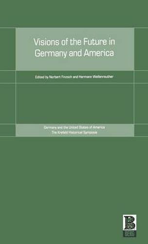 Cover image for Visions of the Future in Germany and America