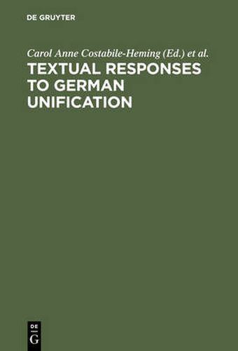 Cover image for Textual Responses to German Unification: Processing Historical and Social Change in Literature and Film