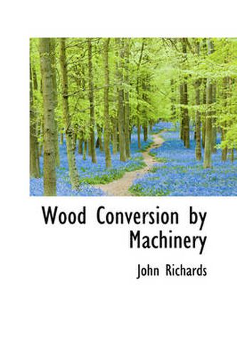 Cover image for Wood Conversion by Machinery