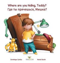 Cover image for Where are you hiding, Teddy? - &#1043;&#1076;&#1077; &#1090;&#1099; &#1087;&#1088;&#1103;&#1095;&#1077;&#1096;&#1100;&#1089;&#1103;, &#1052;&#1080;&#1096;&#1082;&#1072;?