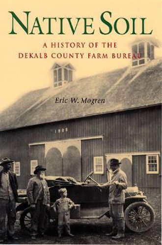 Cover image for Native Soil: A History of the DeKalb County Farm Bureau