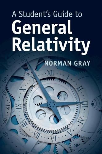 Cover image for A Student's Guide to General Relativity