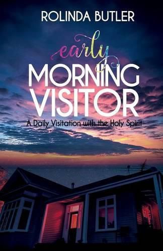 Cover image for Early Morning Visitor: A Daily Visitation with the Holy Spirit