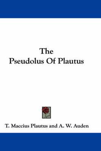 The Pseudolus of Plautus