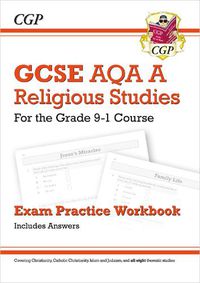 Cover image for Grade 9-1 GCSE Religious Studies: AQA A Exam Practice Workbook (includes Answers)