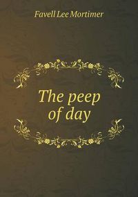 Cover image for The peep of day