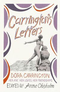 Cover image for Carrington's Letters: Her Art, Her Loves, Her Friendships